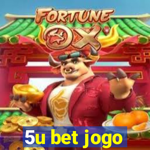 5u bet jogo